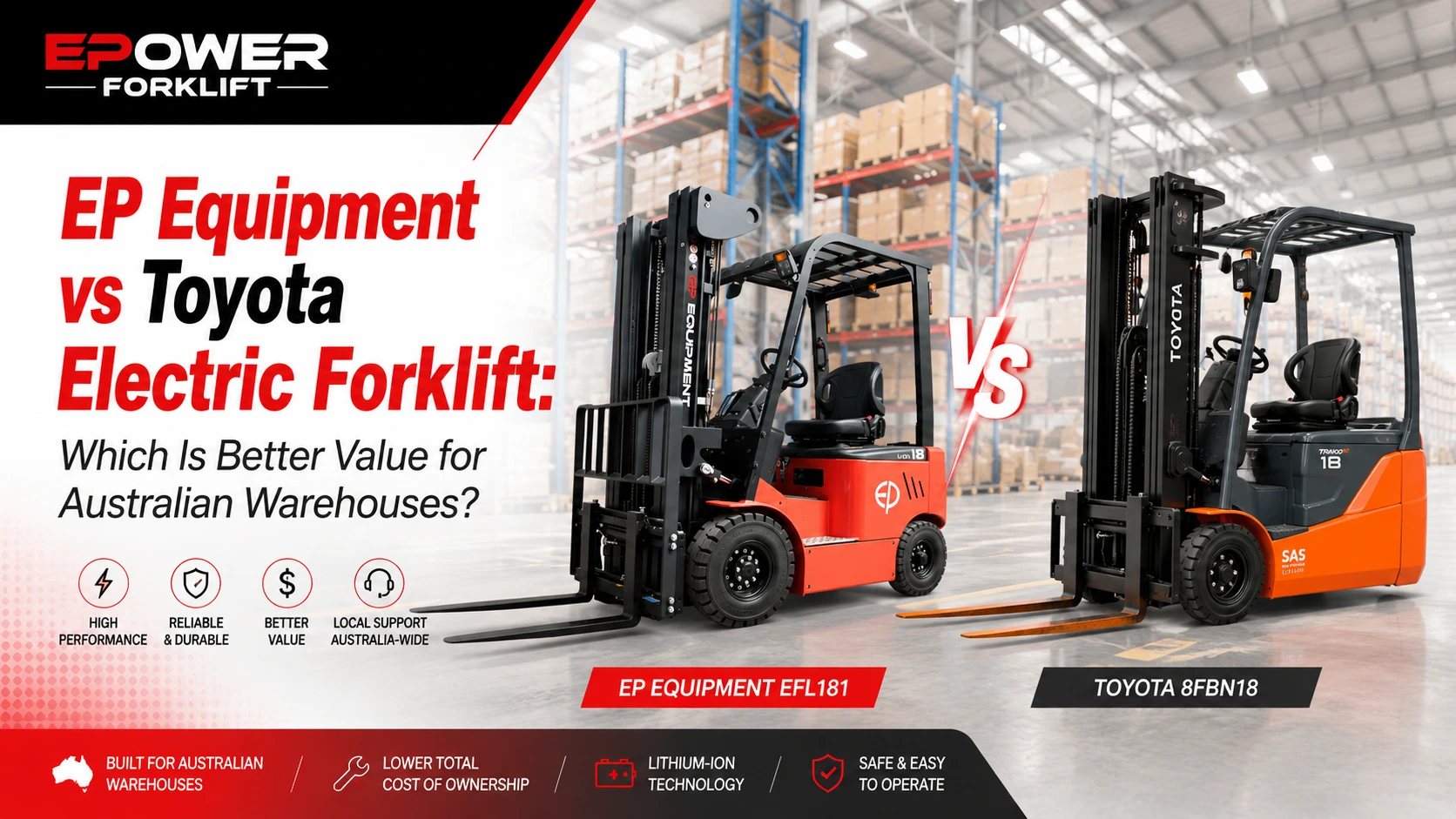 EP Equipment vs Toyota Electric Forklift: Which Is Better Value for Australian Warehouses?