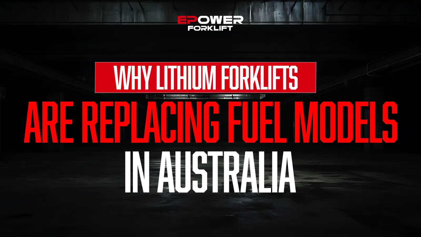Why Lithium Forklifts Are Replacing Fuel Models in Australia