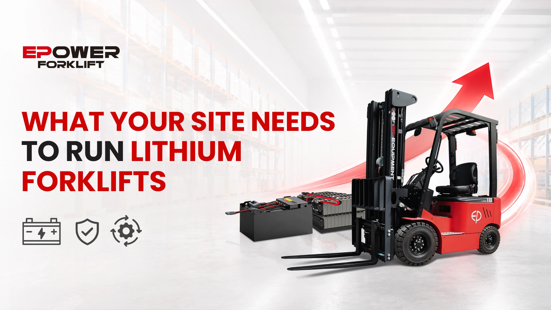 Switching to Lithium Forklifts? What Your Site Needs to Run Them