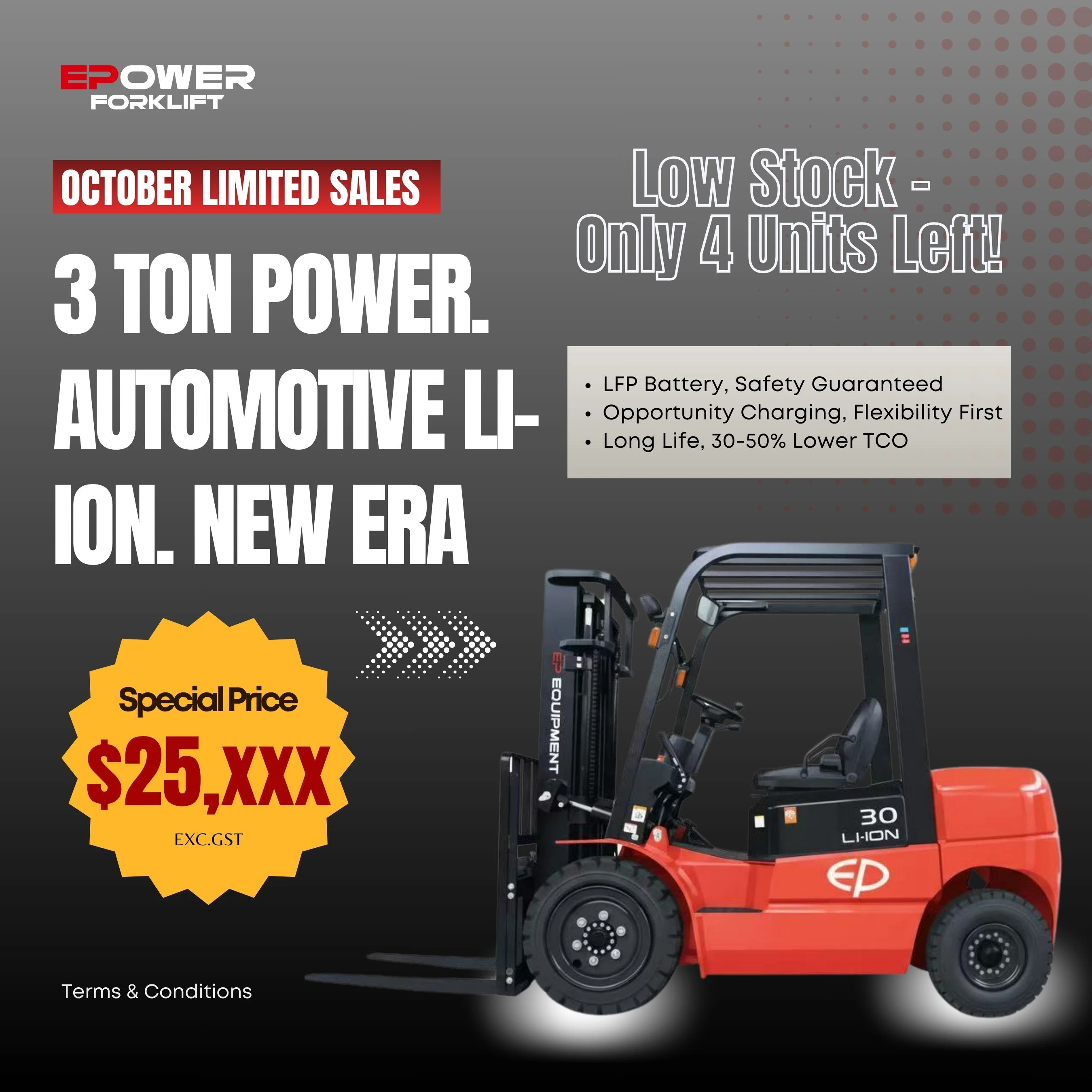 October Limited Sales – EP 3 Ton Automotive Li-ion Forklift. Special Price from $25,XXX ex GST. LFP battery, safe and efficient electric power, only 4 units left.