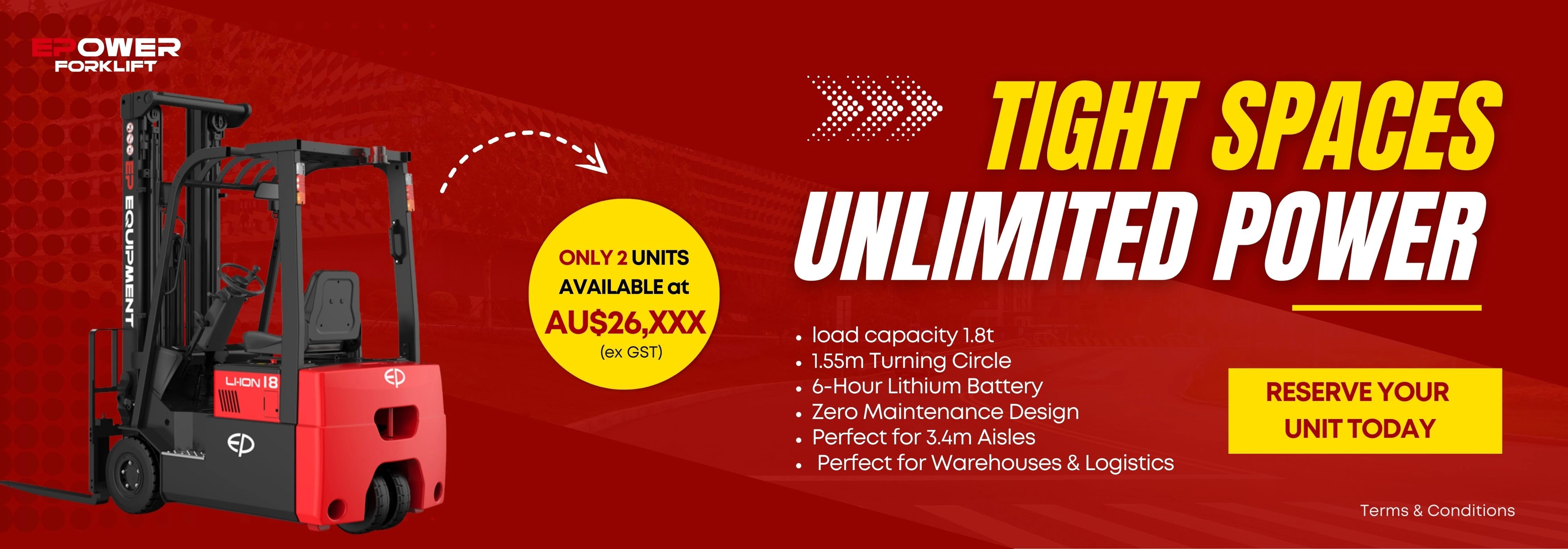 EPower Forklift CPD18TVL promotion showcasing a compact 1.8T electric forklift with a 1.55m turning circle, 6-hour lithium battery, and zero-maintenance design. Limited offer — only 2 units available at AU$26,XXX (ex GST). Perfect for 3.4m aisles, warehouses, and logistics.